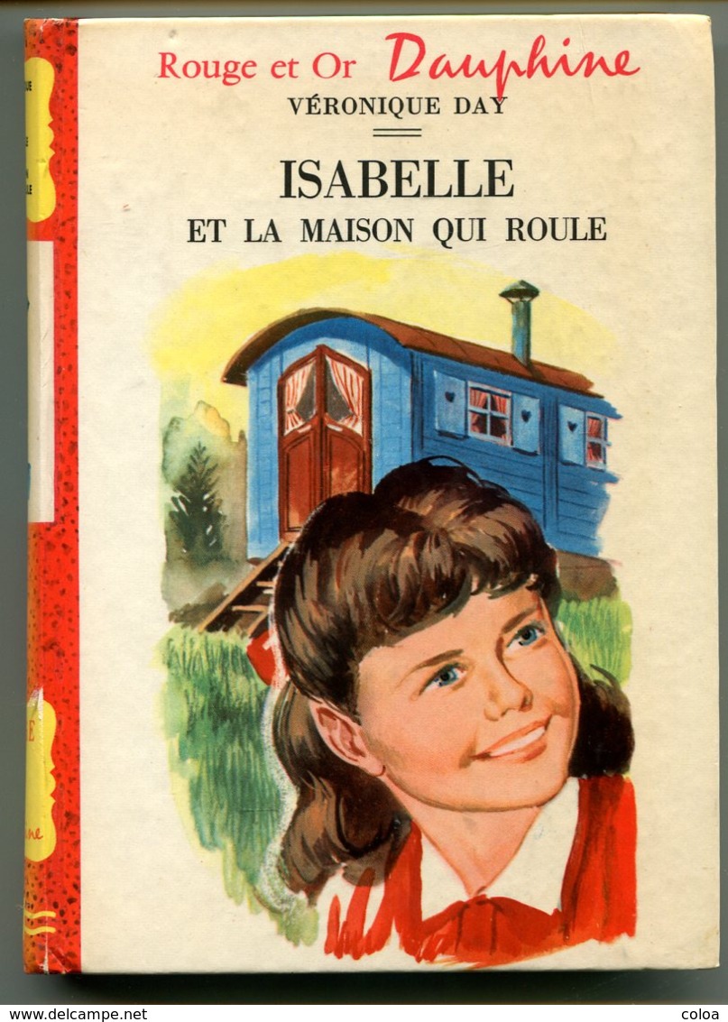 Véronique DAY Isabelle Et La Maison Qui Roule 1962 - Bibliothèque Rouge Et Or