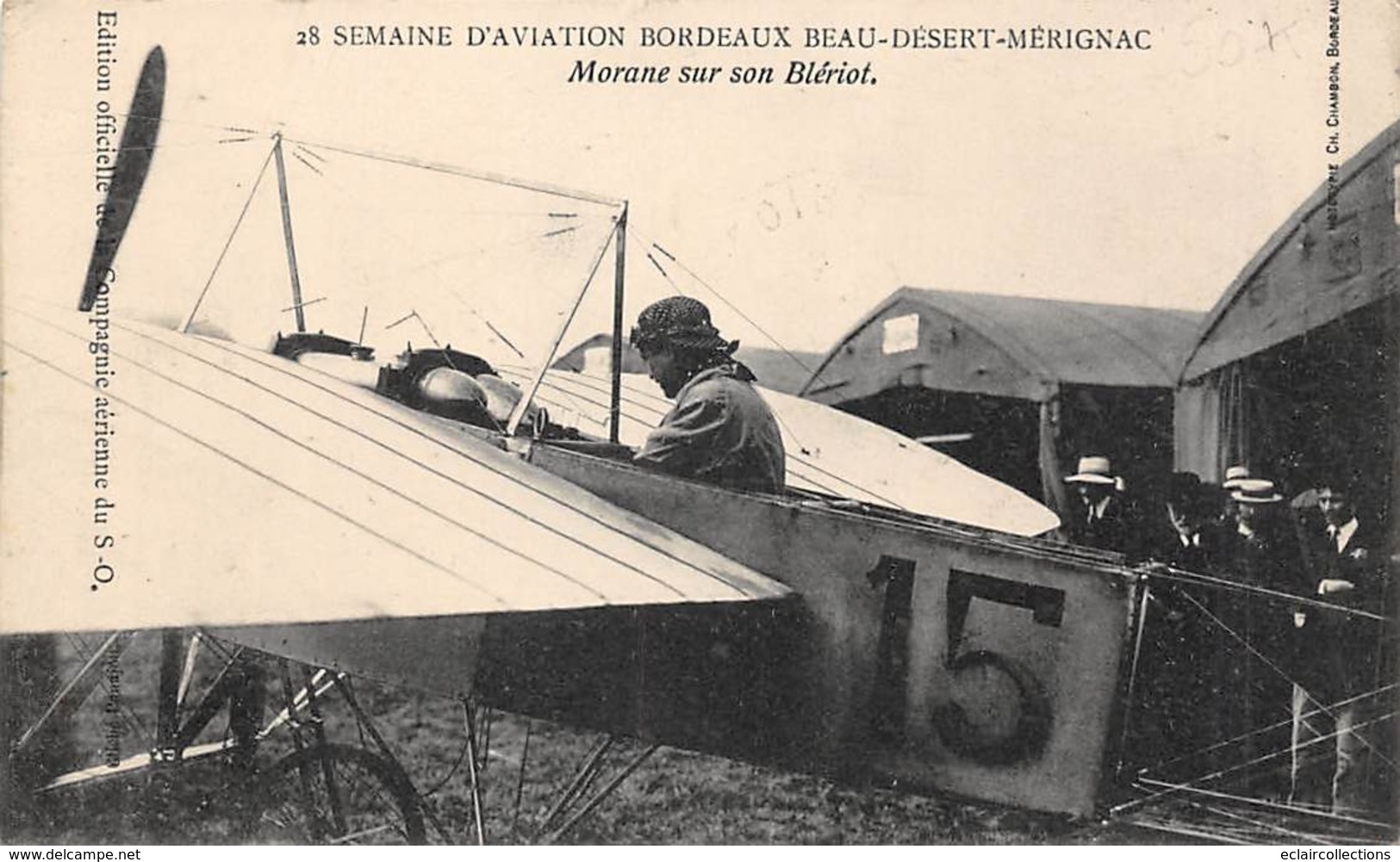 Thème : Aviation . Louis Blériot.   Semaine  D'Aviation Bordeaux-Mérignac. Morane    (Voir Scan) - Flieger