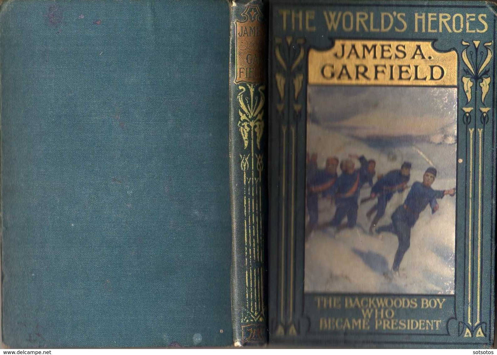 JAMES A. GARFIELD, The Backwoods Boy Who Became President, By Frank MUNDELL, Ed. ANDREW MELROSE, LONDON 1907 - Etats-Unis