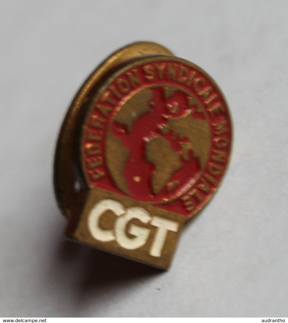 Insigne De Boutonnière émaillé Syndicat CGT Confédérarion Générale Des Travailleurs Fédération Syndicale Mondiale - Autres & Non Classés