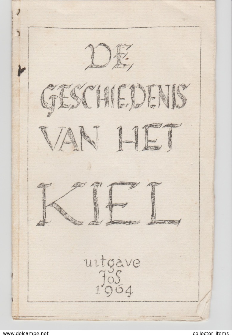 De Geschiedenis Van Het Kiel (met Landkaarten) Uitgave Van 1964 - Documents Historiques