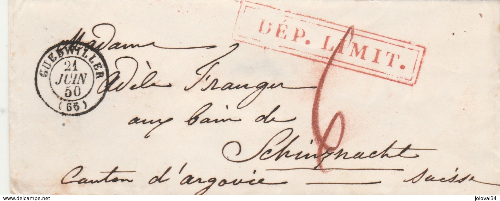 Lettre GUEBWILLER Haut Rhin 21/6/1850 Taxe Cachet DEP LIMIT à Schinznach Suisse Verso Bureau Français Bâle Nach Mittag - 1849-1876: Klassieke Periode