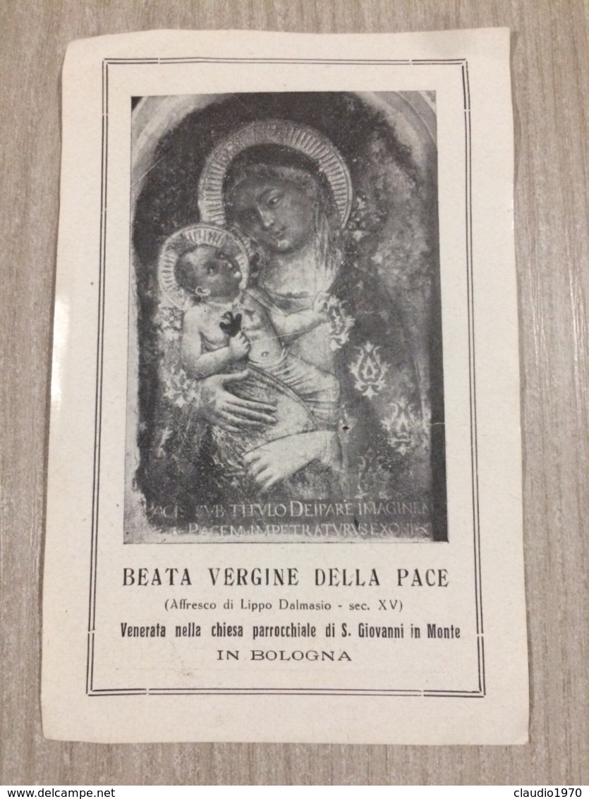 Santino Beata Vergine Della Pace Venerata Nella Chiesa Di S. Giovanni In Monte In Bologna - Santini