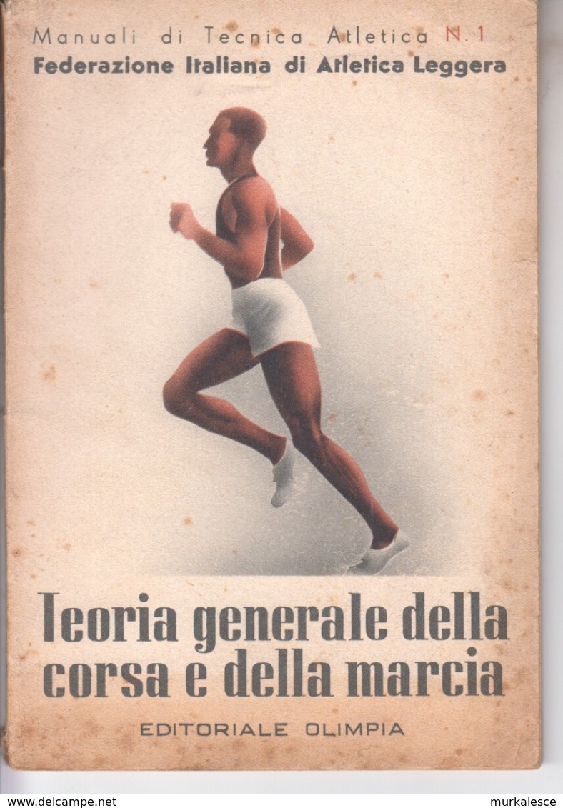 TEORIA GENERALE DELLA CORSA E DELLA MARCIA  Federazione  ITALIANA    Di  Atletica  1941 - Oorlog 1939-45