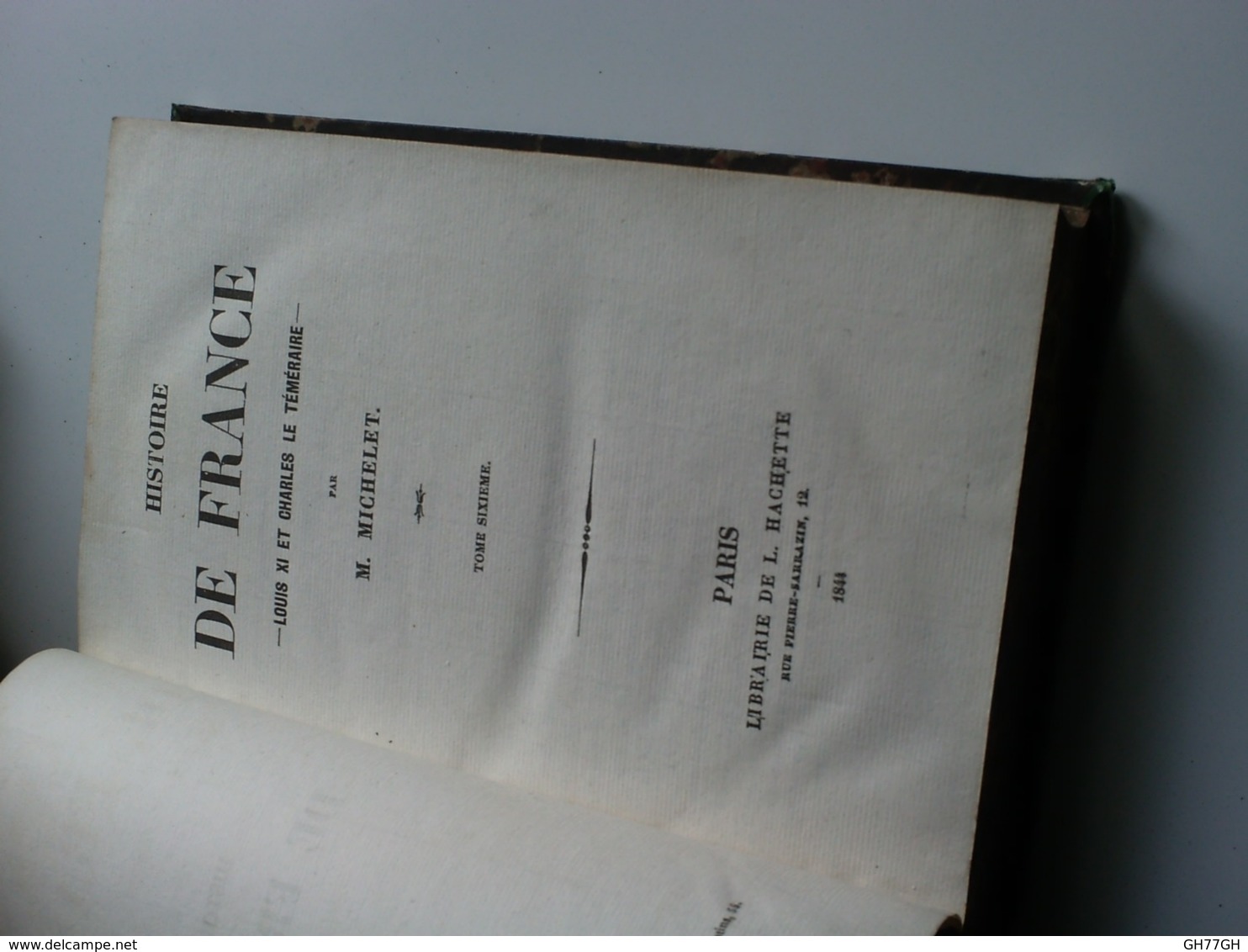 Jules Michelet: Histoire De France. 1844 Chez Hachette. Tome Sixième. 1461-1483 (Edition Originale) - 1801-1900