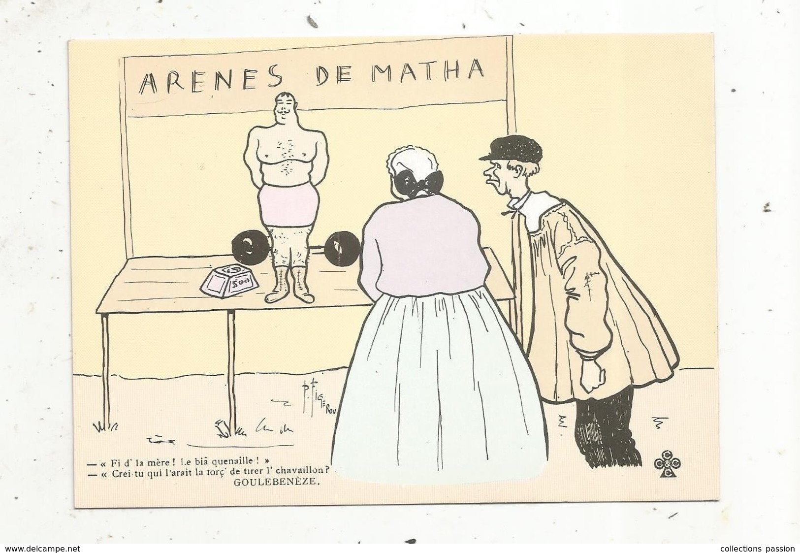 Cp , 17 ,ARENES DE MATHA,humour ,illustrateur P. Figerou ,Fi D'la Mère ! Le Bia Quenaille !... Goulebenéze,vierge - Matha
