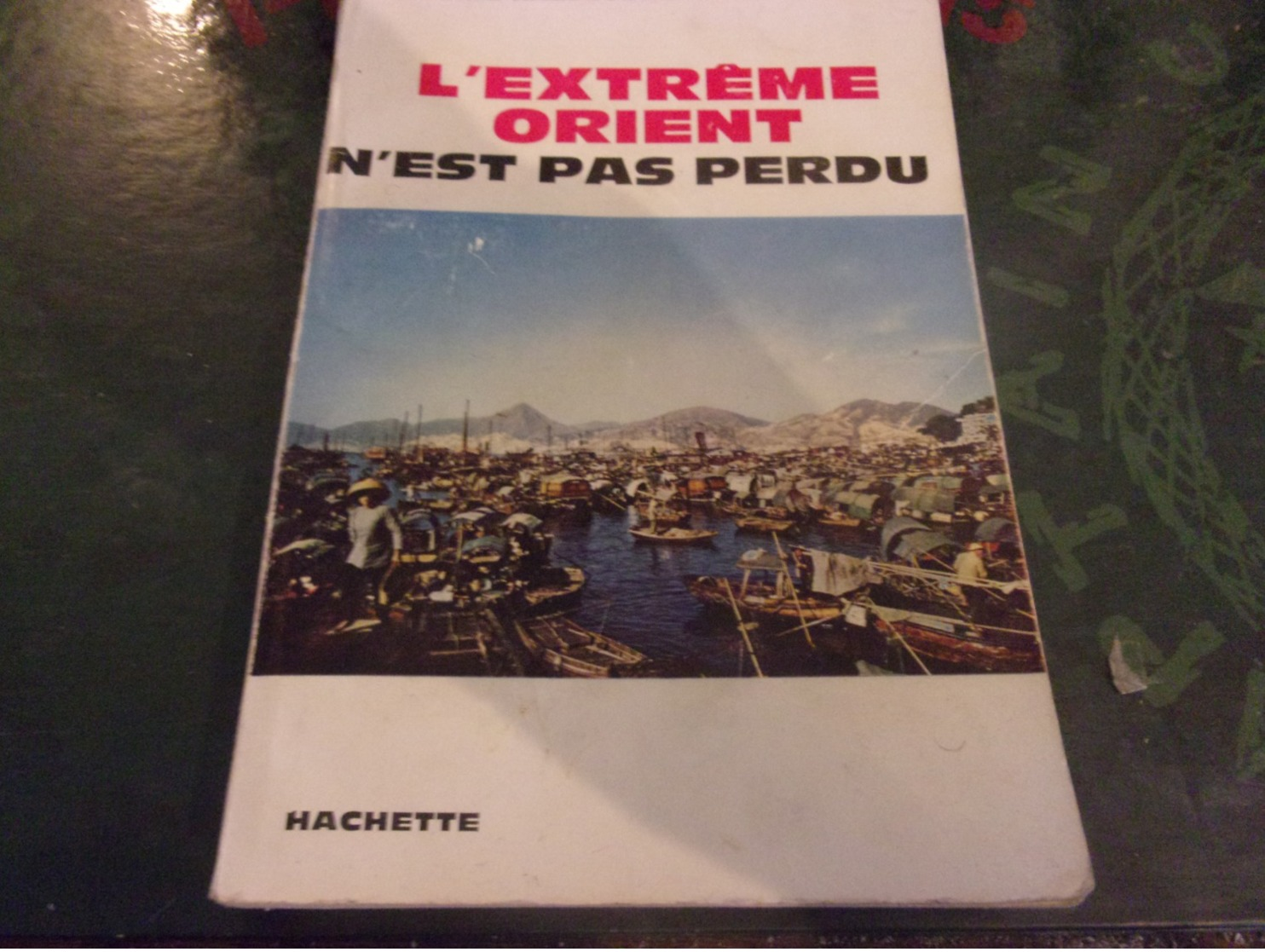 L'Extreme Orient N'est Pas Perdu - Otto De HABSBOURG EO 1962 ARCHIDUC D AUTRICHE ENVOI ET AUTOGRAPHE - Autographed