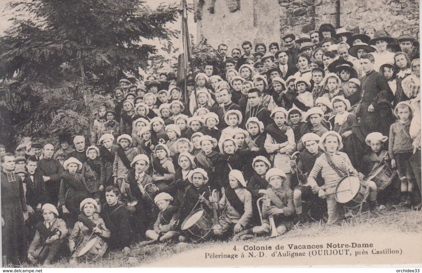 CPA Colonie De Vacances Notre-Dame - Pèlerinage à N.-D. D'Aulignac (Ourjout, Près Castillon) (avec Tambours) - Autres & Non Classés