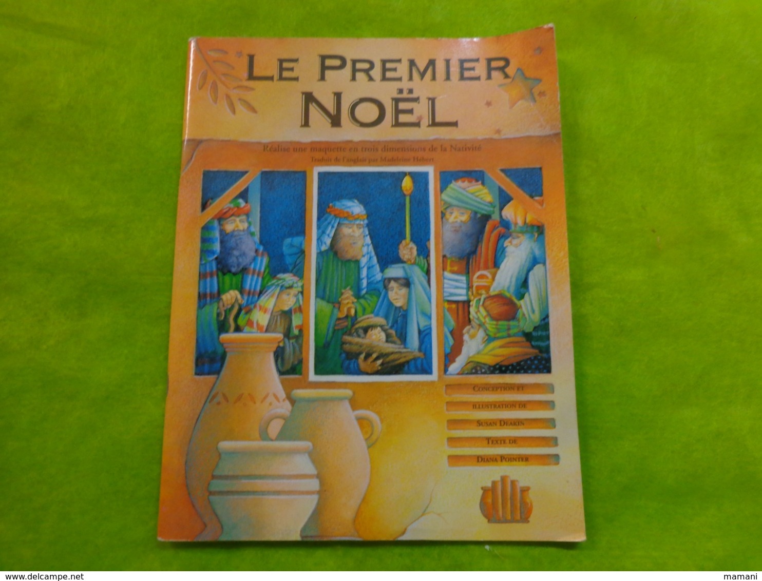 Le Premier Noel -maquette A Realiser En 3 Dimensions La Nativité + Chansons De Susan Deakin Texte De Diana Pointer - Altri & Non Classificati