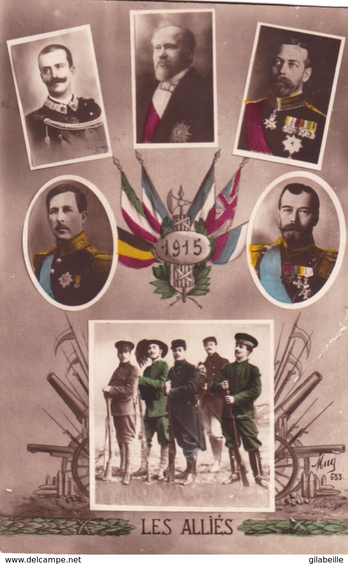 Militaria -GUERRE 1914-18 -  Carte Fantaisie Patriotique 1915 "LES ALLIÉS " Avec Le Roi Des Belges , Le Tsar NICOLAS II - Patriotiques