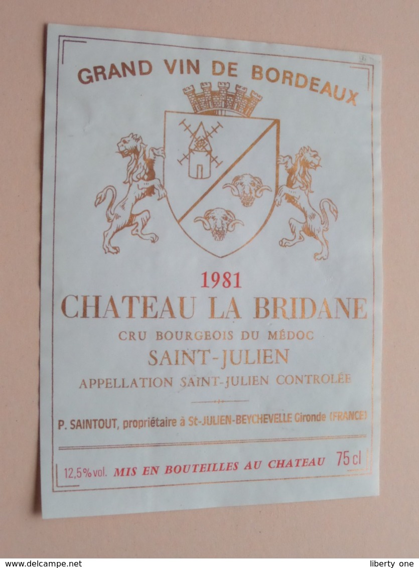 Chateau LA BRIDANE " 1981 " Grand Vin De Bordeaux ( P. Sintout Gironde ) Etiket / Etiquette ( Voir Photo ) ! - Bordeaux