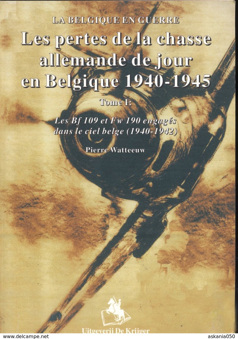 Luftwaffe. Chasse Allemande De La 2e Guerre. Appareils Perdus En Belgique De 1940 à 1942 - Luchtvaart