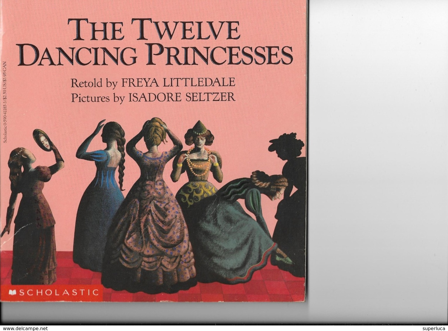 7THE TWELVE DANCING PRINCESSES-RETOLD BY FREYA LITTLEDALE-PICTURS BY ISADORE SELTZER - Contes De Fées Et Fantastiques