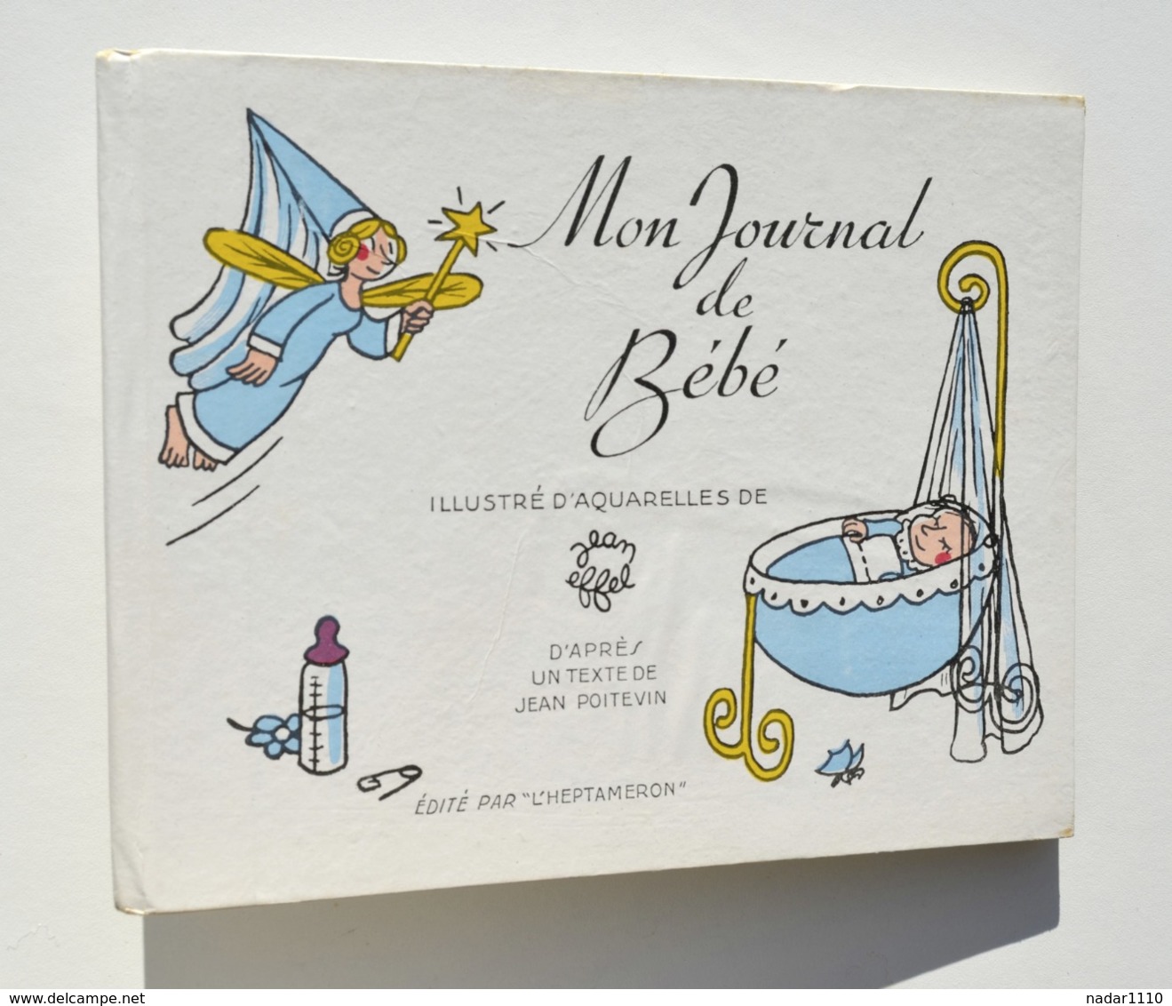 Enfantina / Mon Journal De Bébé - Aquarelles De Jean EFFEL - L'Heptameron, 1948 - Andere & Zonder Classificatie