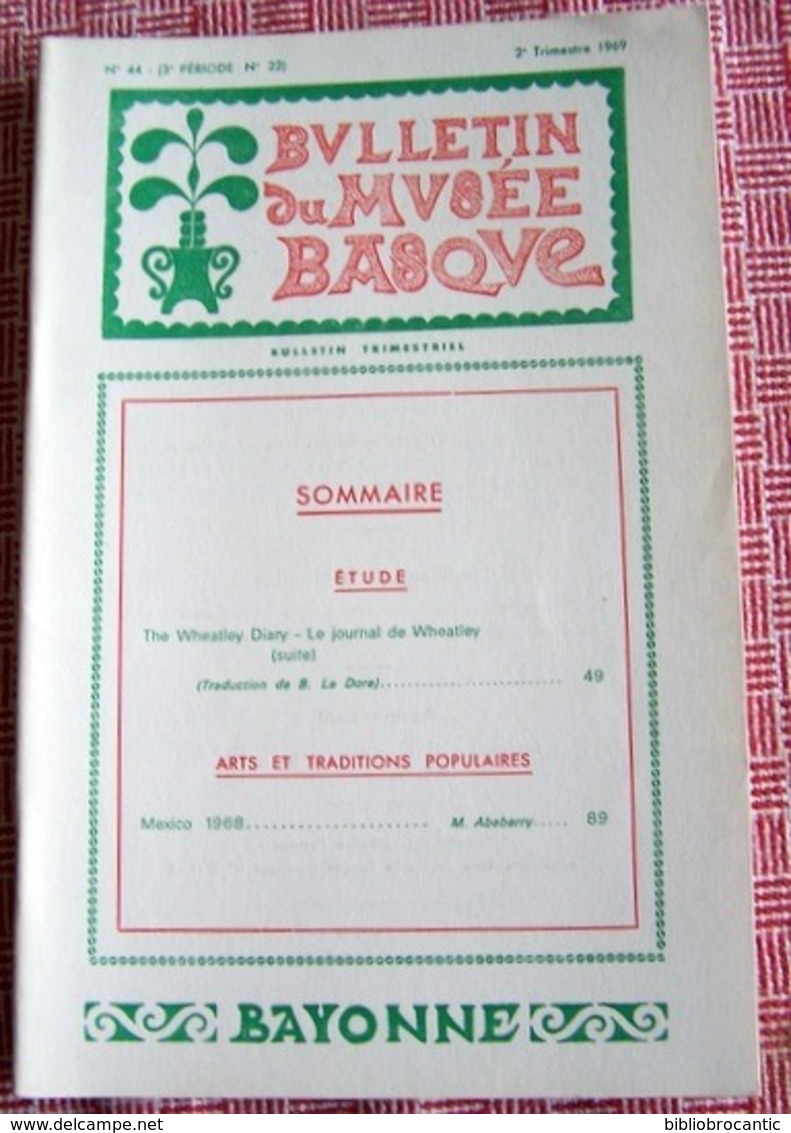 BULLETIN Du MUSEE BASQUE N°44(2°tr/1969) JOURNAL DE WHEATLEY DIARY N°2 /Sommaire Sur Scan - Pays Basque