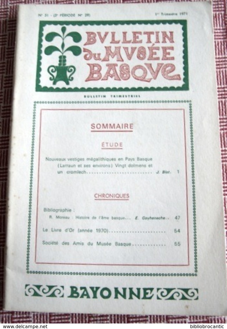 BULLETIN Du MUSEE BASQUE N°51(1°tr/1971) VESTIGES MEGALITHIQUES /Sommaire Sur Scan - Baskenland