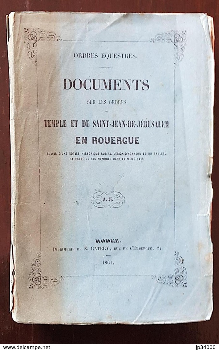 DOCUMENTS SUR LES ORDRES Du TEMPLE ET DE SAINT JEAN DE JERUSALEM En ROUERGUE. Edition De 1866 à Rodez - Midi-Pyrénées