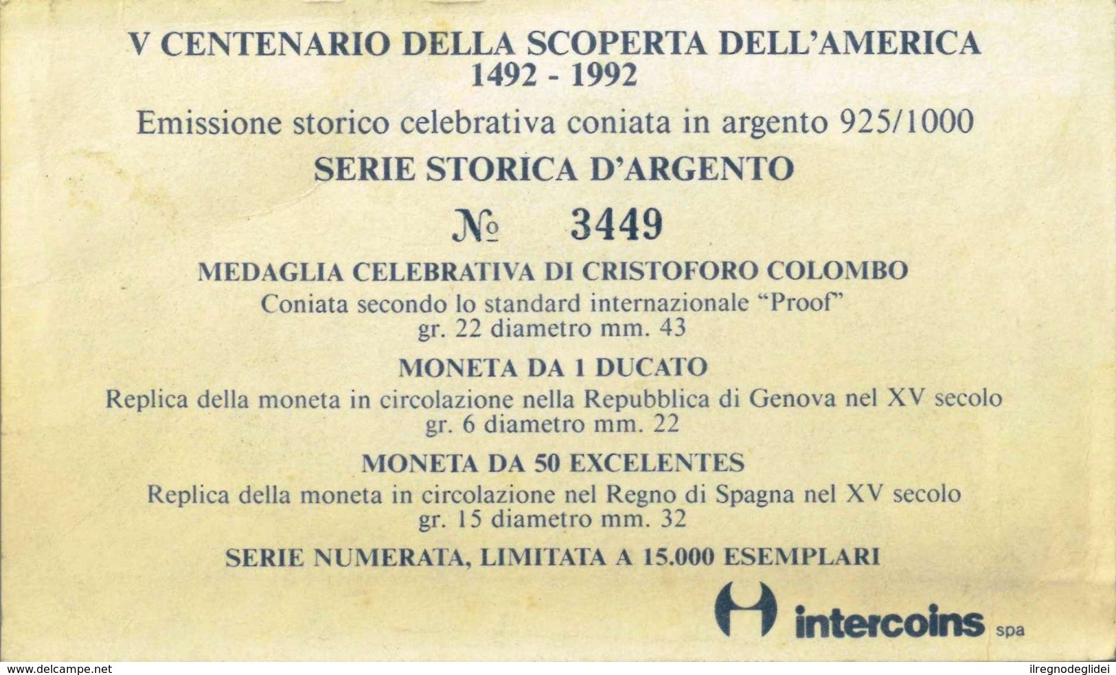 V CENTENARIO DELLA SCOPERTA DELL'AMERICA - 1492 - 1992 - 3 MEDAGLIE - LEGGERE IL CARTELLINO INTERCOINS - Altri & Non Classificati