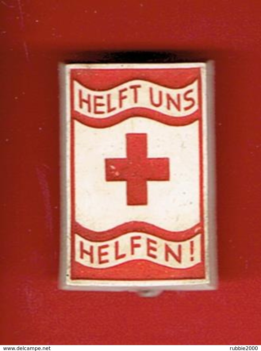 INSIGNE CROIX ROUGE ALLEMANDE 1936 AIDEZ NOUS A AIDER SECOURS D HIVER Deutsches Rotes Kreuz, "Helft Uns Helfen!", - Medicina