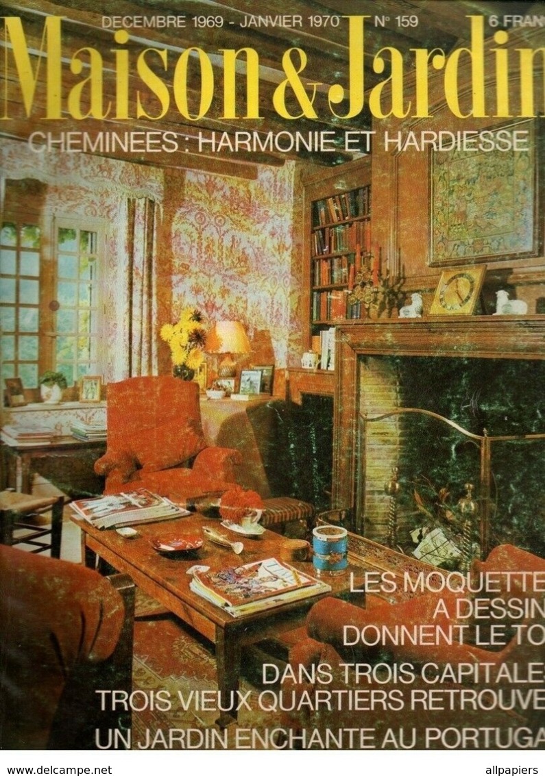 Maison & Jardin N°159 Cheminées : Harmonie Et Hardiesse - Les Moquettes A Dessins Donnent Le Ton - Dans Trois Capitales - Maison & Décoration
