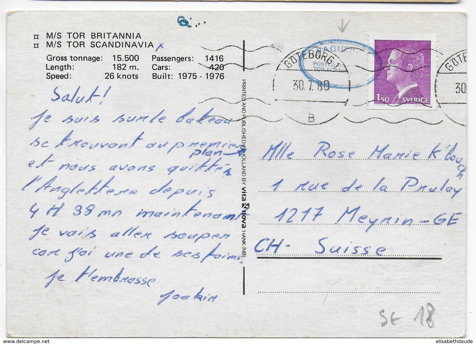 1980 - MARITIME / SCHIFFSPOST - SUEDE - CARTE Du PAQUEBOT TOR SCANDINAVIA Ave CACHET BLEU => SUISSE - Andere & Zonder Classificatie