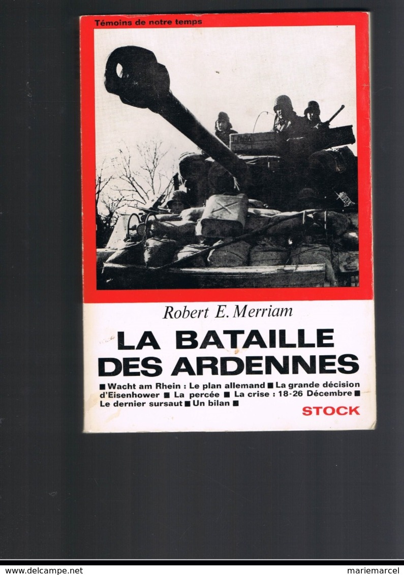 W.W II. GUERRE 39/45. LA BATAILLE DES ARDENNES. ROBERT E. MERRIAM. - Guerre 1939-45