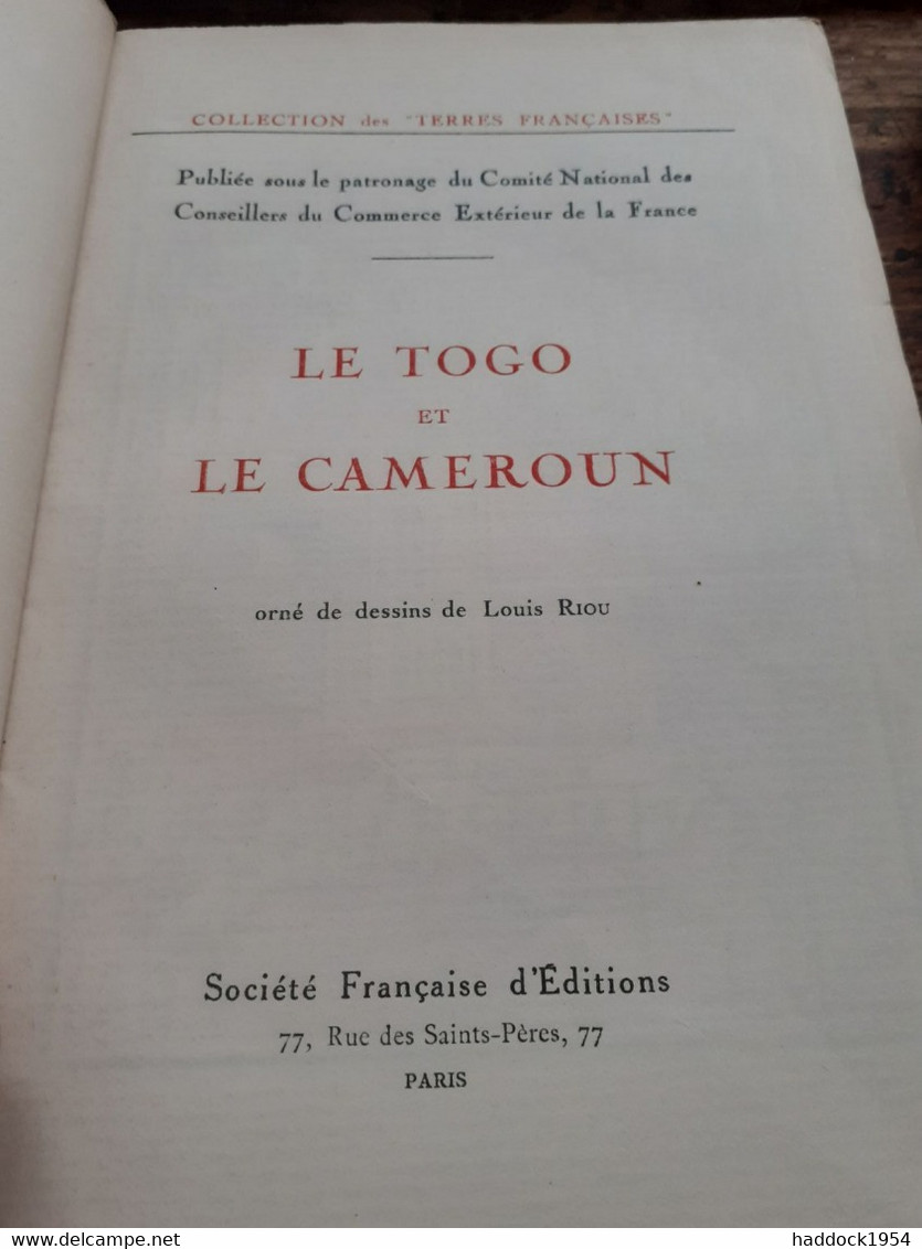 Terres Françaises Le Togo Et Le Cameroun ARMAND MEGGLE SFE 1931 - Aardrijkskunde