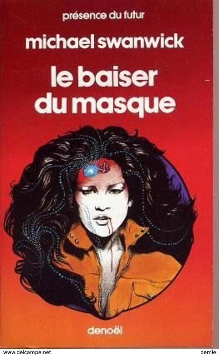 PRESENCE DU FUTUR  N° 423    °°°°°°°°°°   LE BAISER DU MASQUE - Denoël