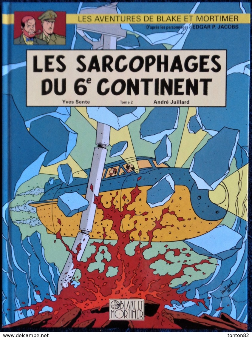 Y. Sente - A. Julliard - Les Sarcophages Du 6e Continent - T 2 - Les Aventures De Blake Et Mortimer - EO 2004 - Blake Et Mortimer