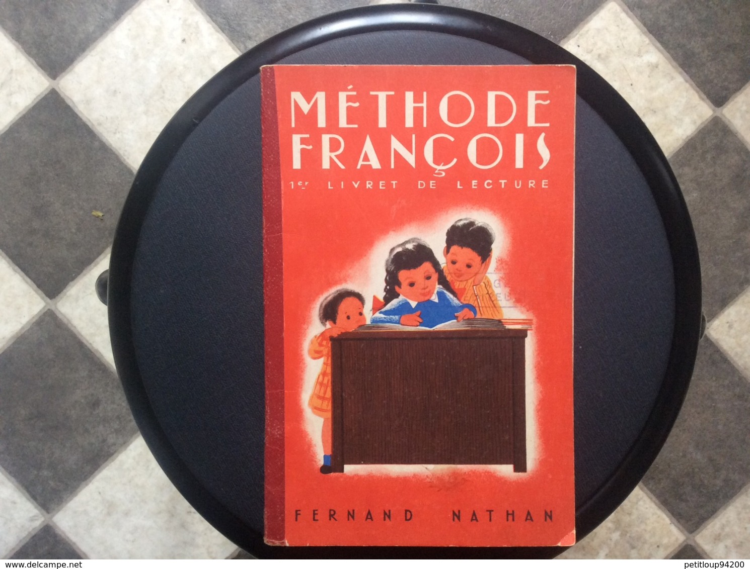MÉTHODE FRANÇOIS  1er Livret De Lecture  FERNAND NATHAN  Année 1955 - 0-6 Years Old