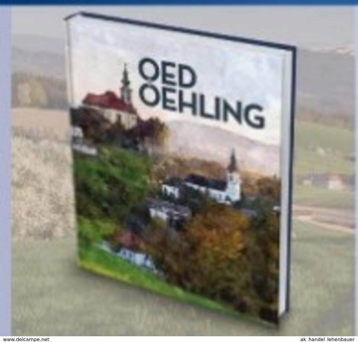 Oed-&Ouml;hling Ortschronik Chronik 2019 NEUBUCH Bez. Amstetten Mostviertel - Unclassified