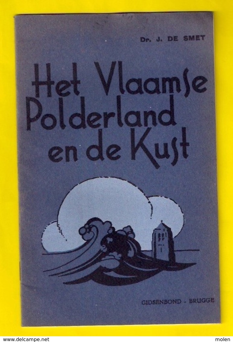 HET VLAAMSE POLDERLAND EN DE KUST ©1948 24p Oostende Nieuwpoort Blankenberge Zeebrugge Brugge Geschiedenis Heemkunde R56 - Histoire