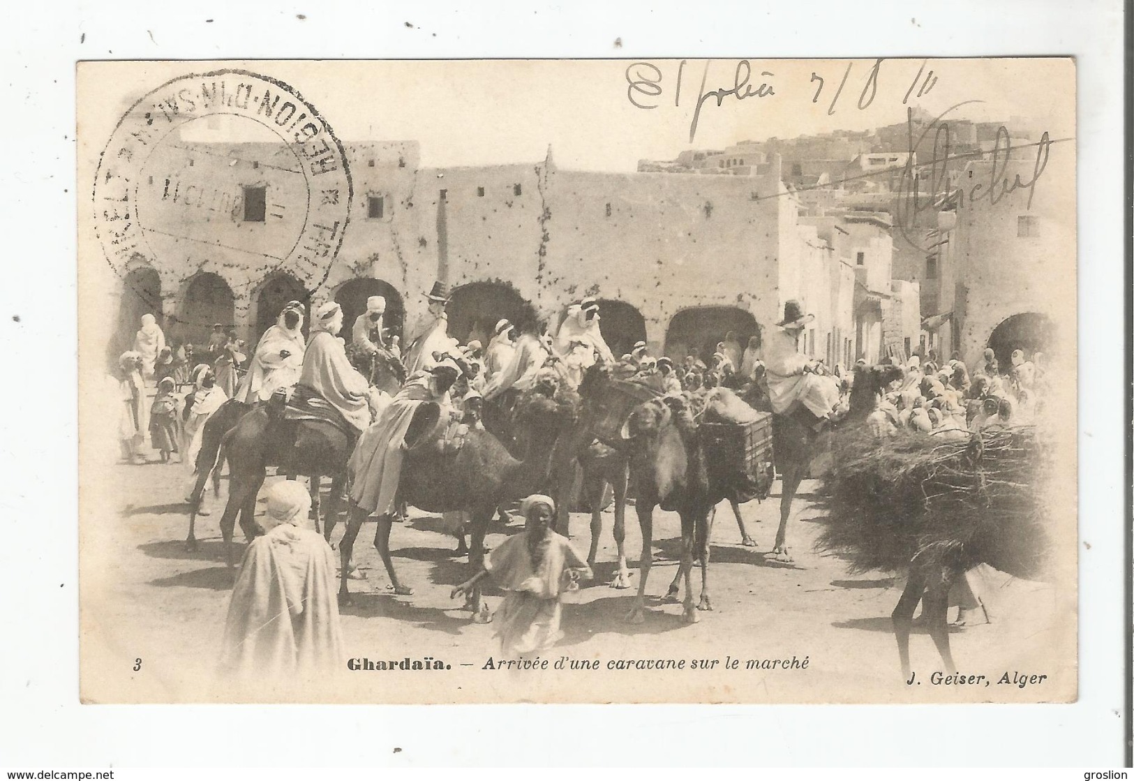 GHARDAIA (ALGERIE) 3 ARRIVEE D'UNE CARAVANE SUR LE MARCHE (BELLE ANIMATION) 1911(CACHET MILITAIRE) - Ghardaïa