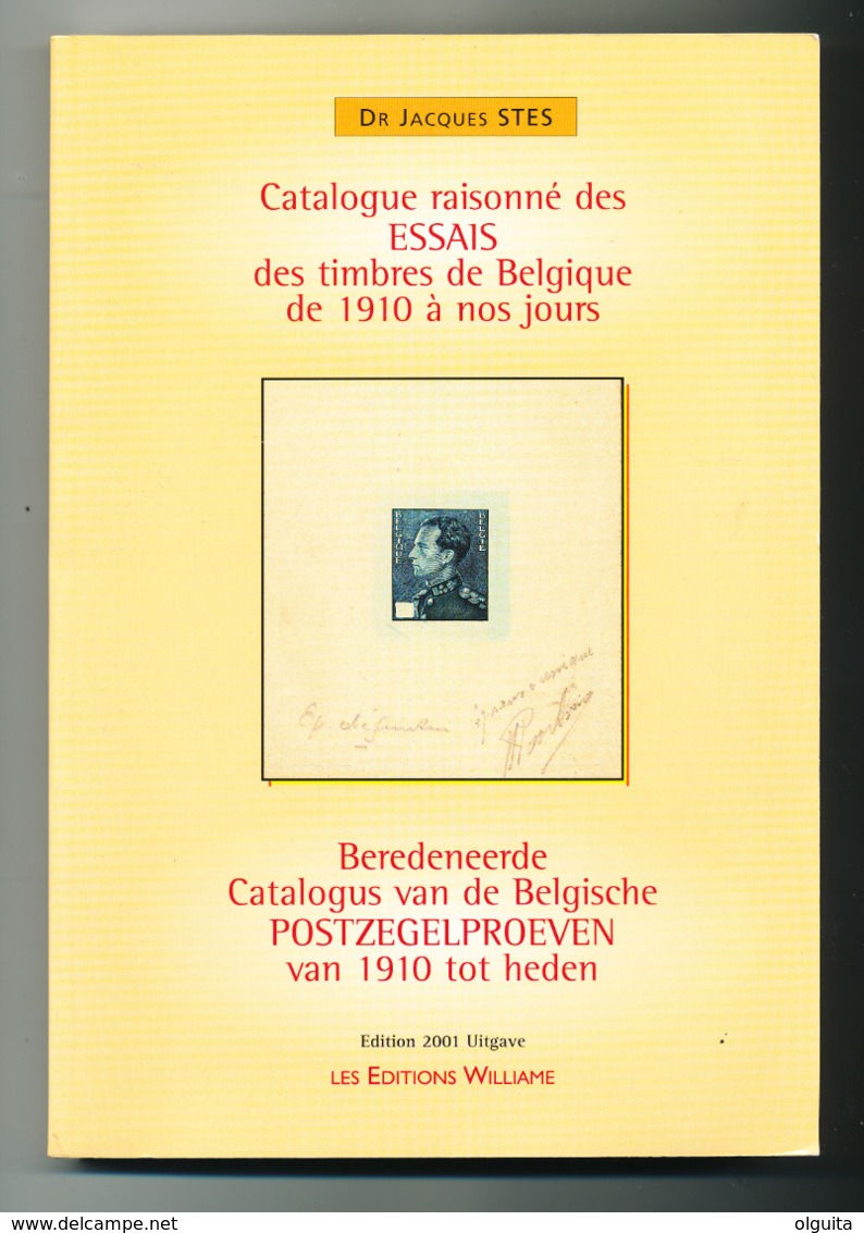 972/25 -- LIVRE BILINGUE - Essais Des Timbres De Belgique De 1910 à Nos Jours , Par Jacques Stes , 2001 , 271 Pages - - Andere & Zonder Classificatie
