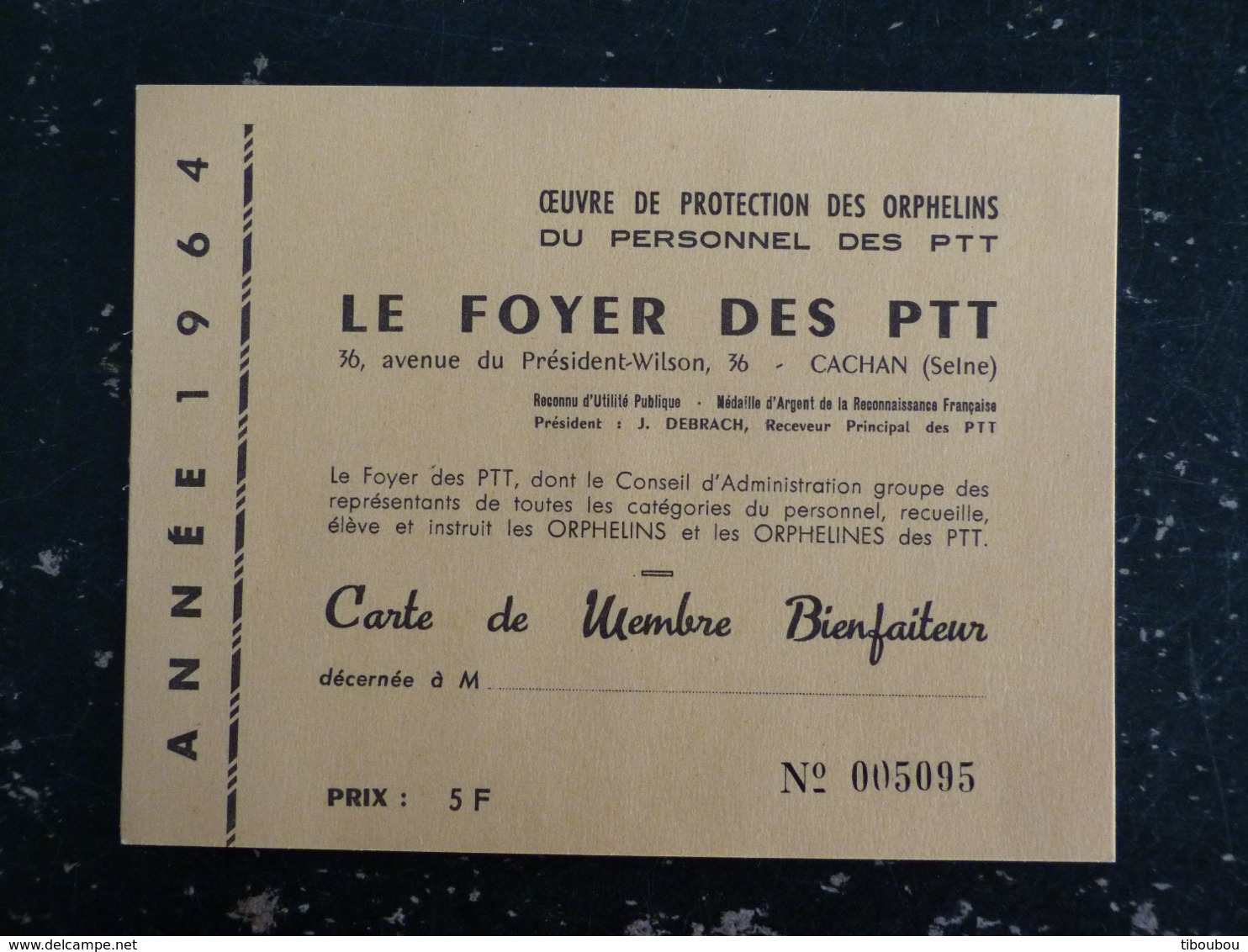 FOYER DE CACHAN - CARTE DE MEMBRE BIENFAITEUR 1964 - OEUVRE PROTECTION ORPHELINS PERSONNEL DES PTT - Non Classés