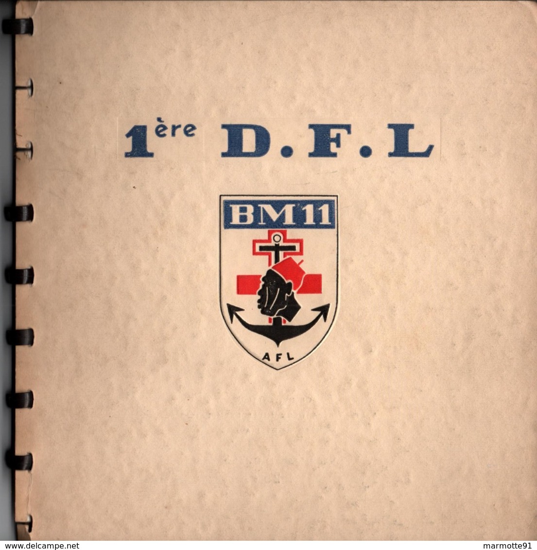 HISTORIQUE BM 11 BATAILLON DE MARCHE  1ere D.F.L. 1941 1945 - 1939-45