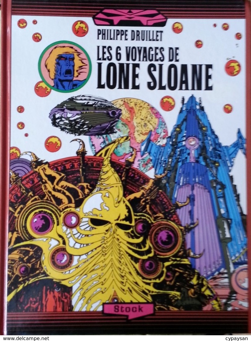 Lone Sloane T 02 Les 6 Voyages De Lone Sloane RE-EDITION BE STOCK  11/1994  Druillet (BI2) - Lone Sloane