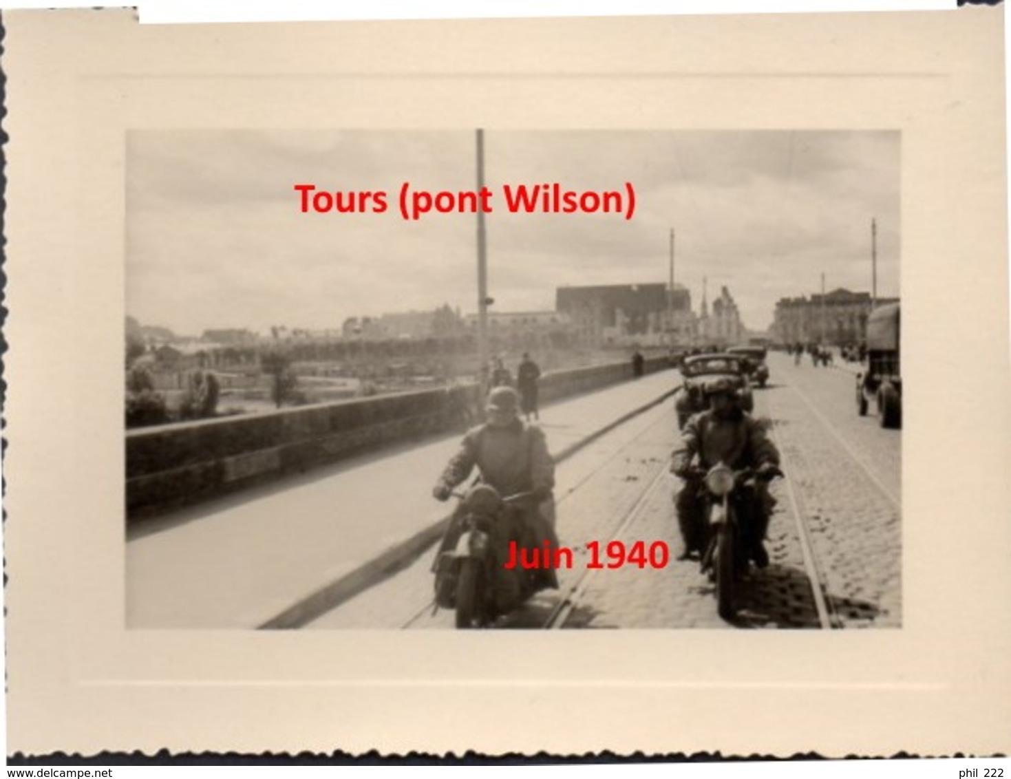 Photographie Tours (37) 1940 Pont Wilson) Armée Allemande Occupation WWII 1939 - 1945 - 1939-45