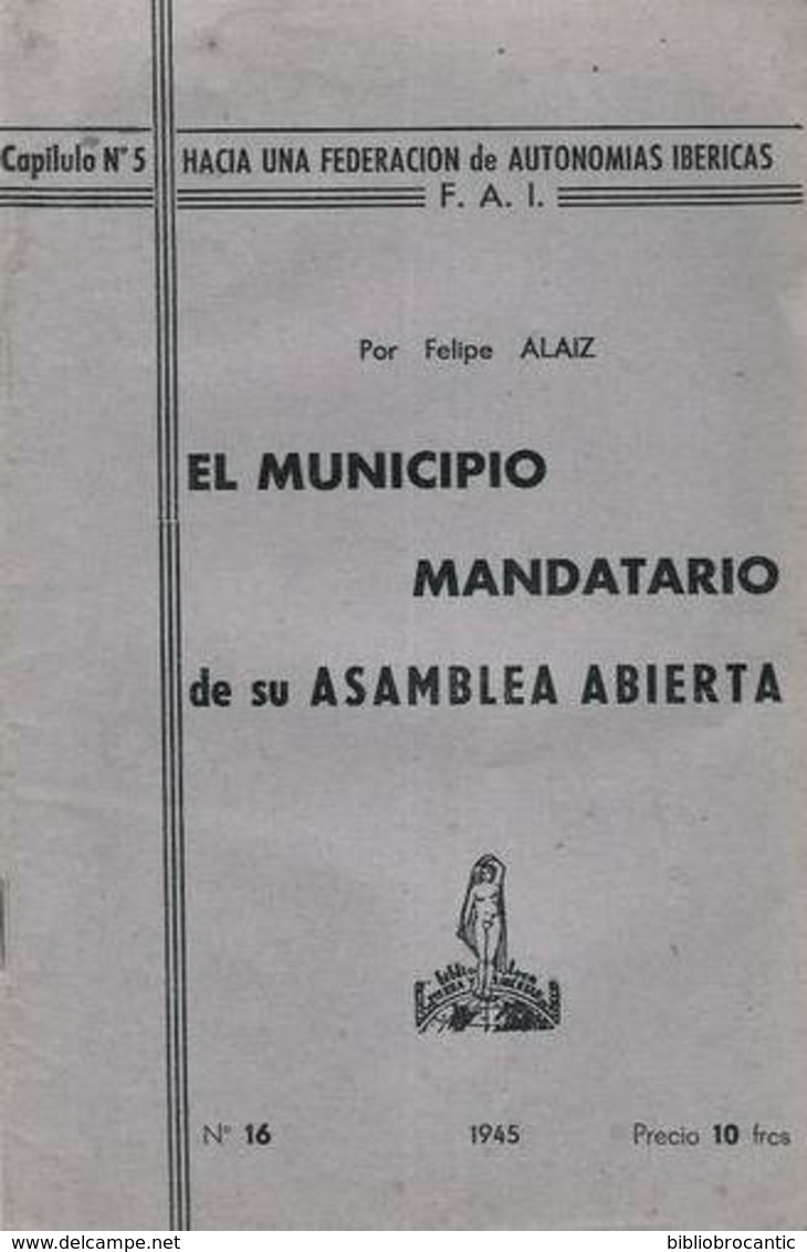 *EL MUNICIPIO MANDATARIO DE SU ASAMBLEA ABIERTA Por FELIPE ALAIZ*HACIA UNA FEDERACION DE AUTONOMIAS IBERICAS - Cultura