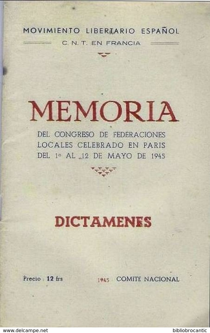 MEMORIA DEL CONGRESO DE FEDERACIONES LOCALES CELEBRADO EN PARIS 1/al/12 MAYO 1945 - DICTAMENES - Culture