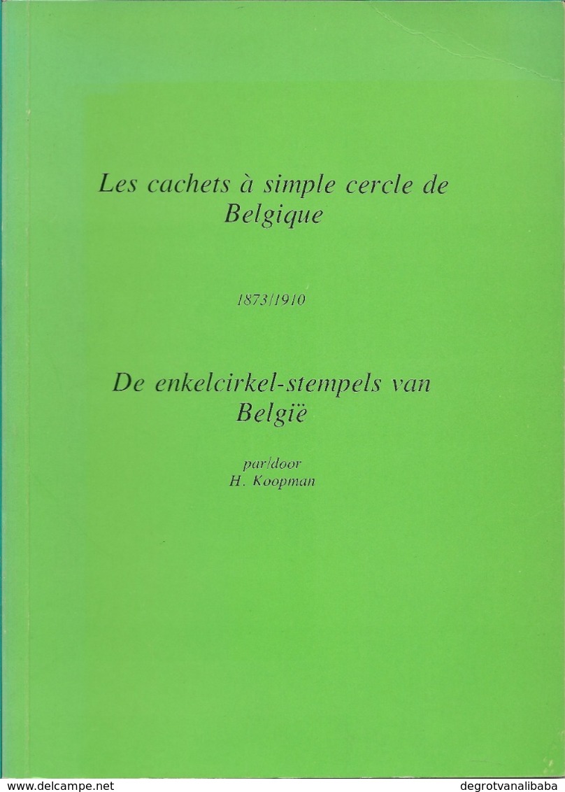DE ENKELCIRKEL-STEMPELS VAN BELGIË / Les Cachets à Simple Cercle De Belgique (1873 - 1910) - Otros & Sin Clasificación