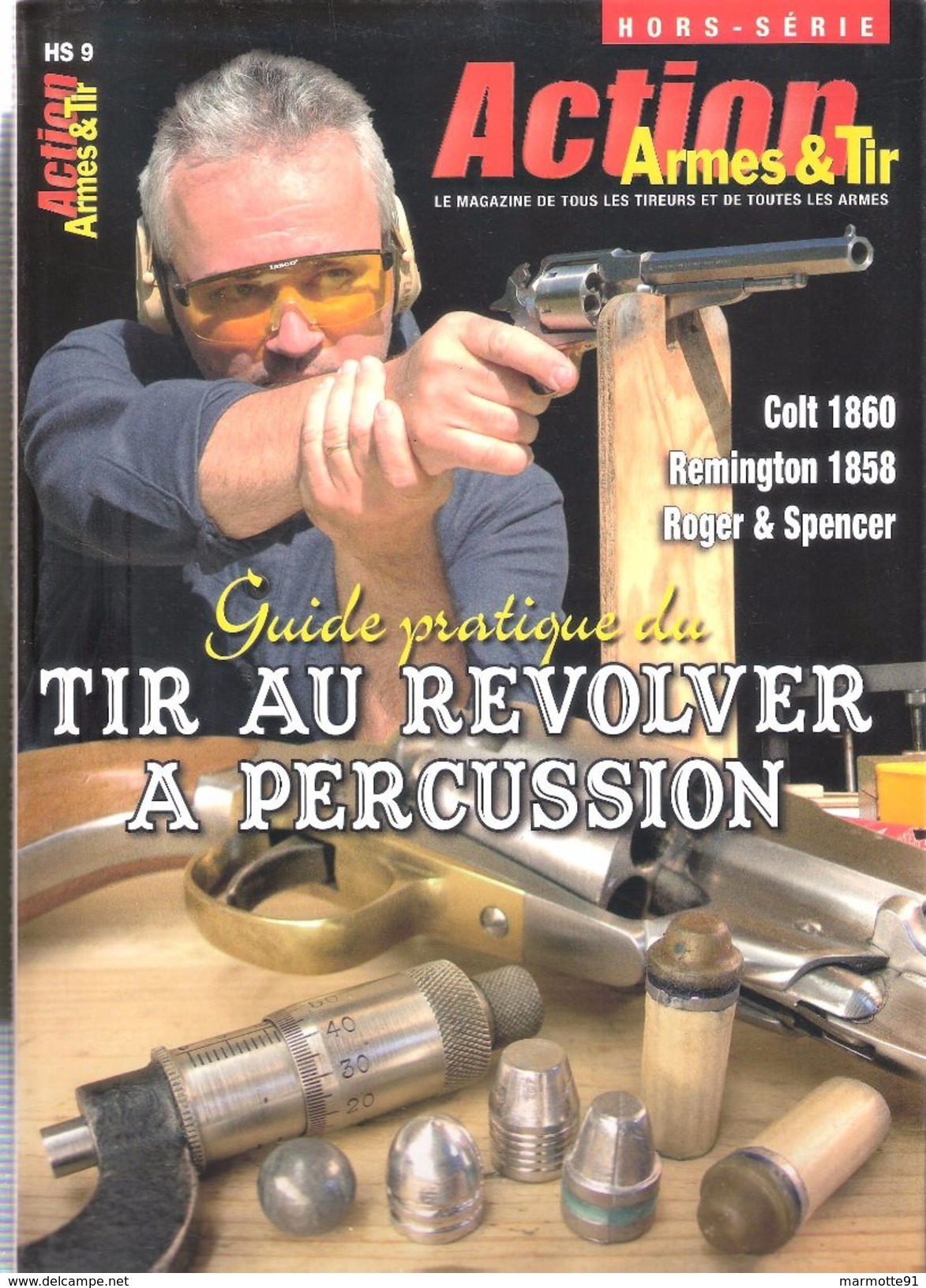 GUIDE PRATIQUE TIR AU REVOLVER A PERCUSSION ACTION ARMES ET TIR  HORS SERIE N° 9 ARME POUDRE NOIRE - Francese