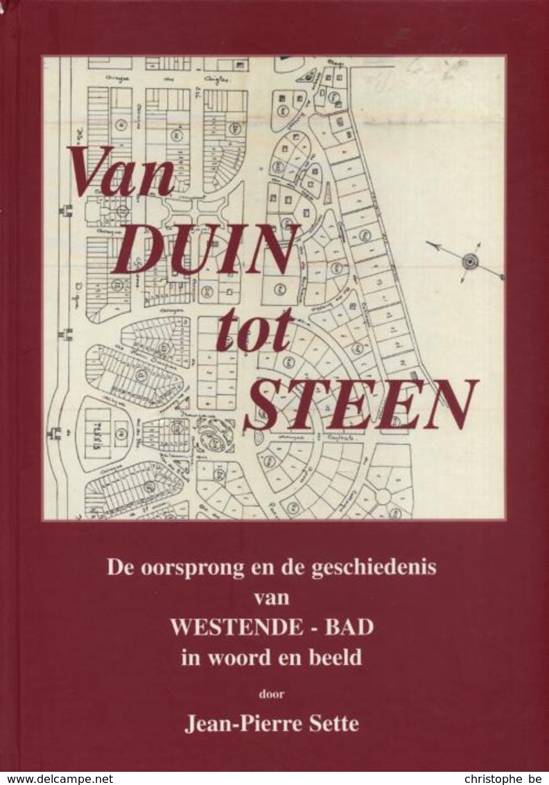 Van Duin Tot Steen - De Oorsprong En De Geschiedenis Van Westende-Bad In Woord En Beeld - Otros & Sin Clasificación