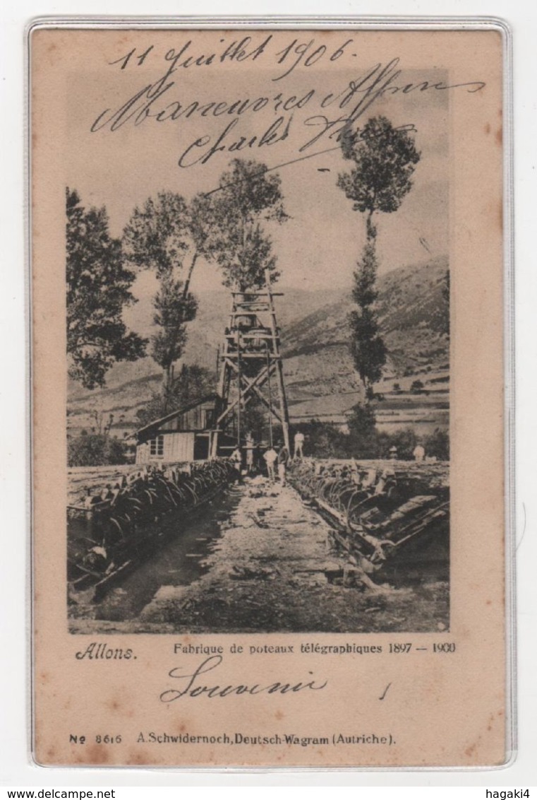 CPA 04 : ALLONS - Fabrique De Poteaux Télégraphiques 1897-1900 - Ed. 8616 A.Schwidernoch - Autriche - 1906 - Otros & Sin Clasificación
