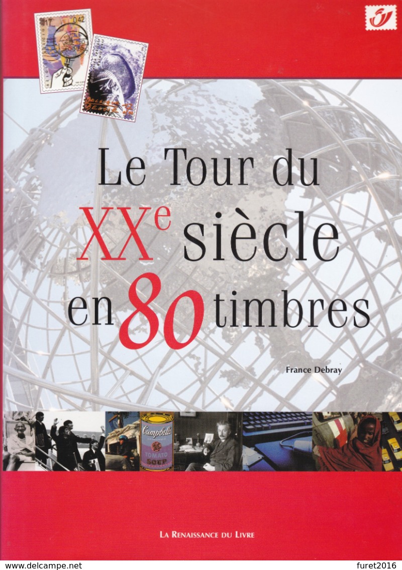 LE TOUR DU XX SIECLE EN 80 TIMBRES Reliure Jacquette Papier Glacé 178 Pages  ( Pas De Timbres ) - Handboeken