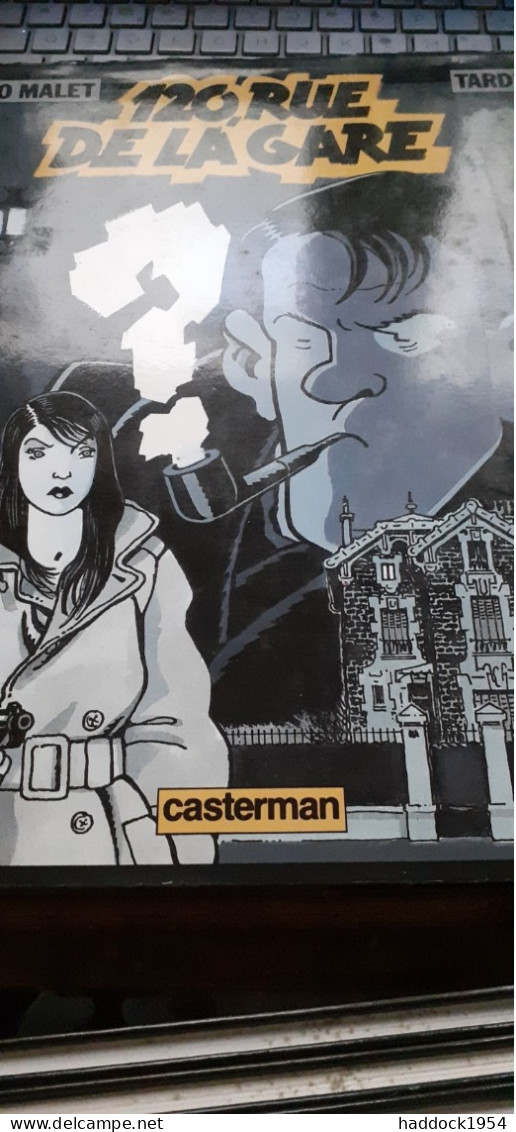 120 Rue De La Gare NESTOR BURMA TARDI LEO MALET Casterman 1988 - Nestor Burma