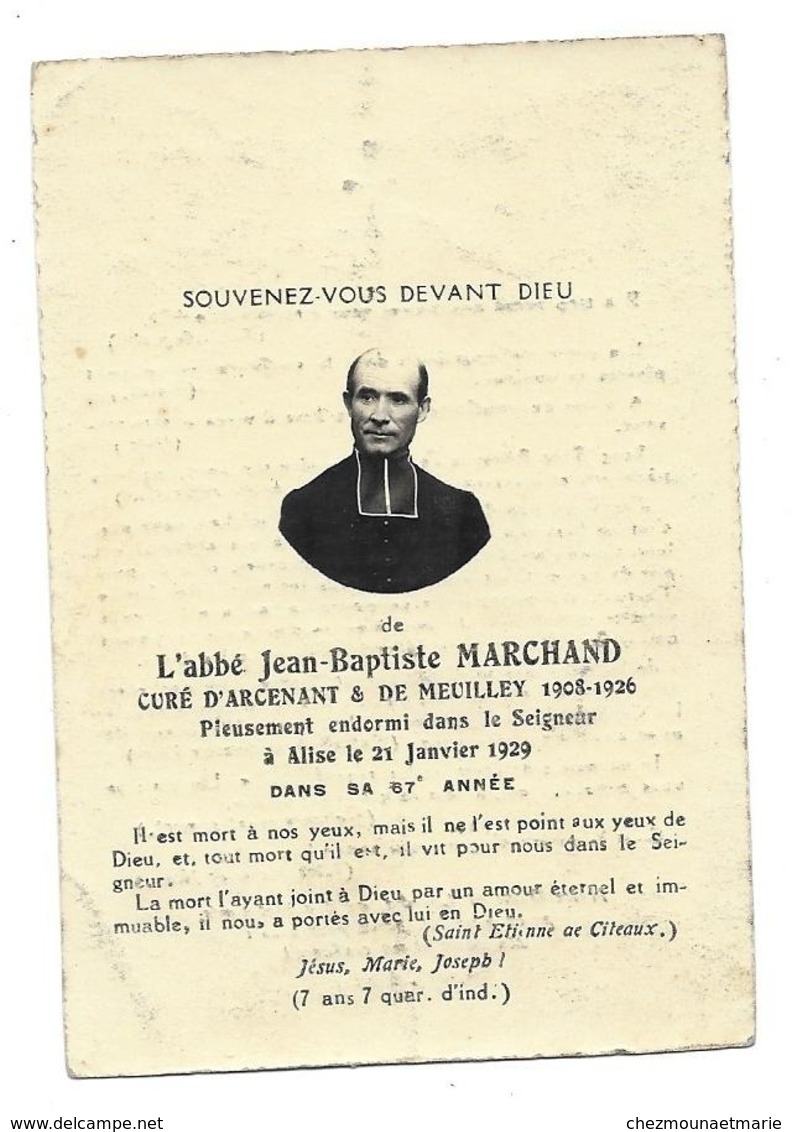 ABBE JEAN BAPTISTE MARCHAND CURE D ARCENANT ET DE MEUILLEY 1908 1926 AVIS DE DECES 1862 1929 A ALISE - Décès