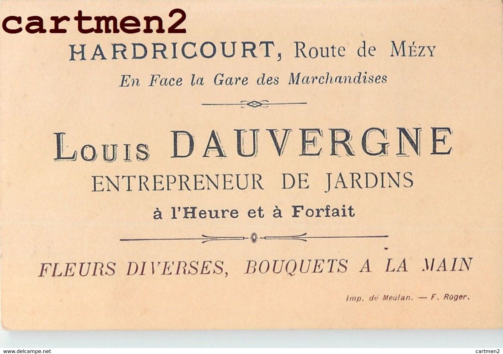 HARDRICOURT LOUIS DAUVERGNE ENTREPRENEUR DE JARDINS FLEURISTE HORTICULTEUR ROUTE DE MEZY CARTE DE VISITE - Hardricourt