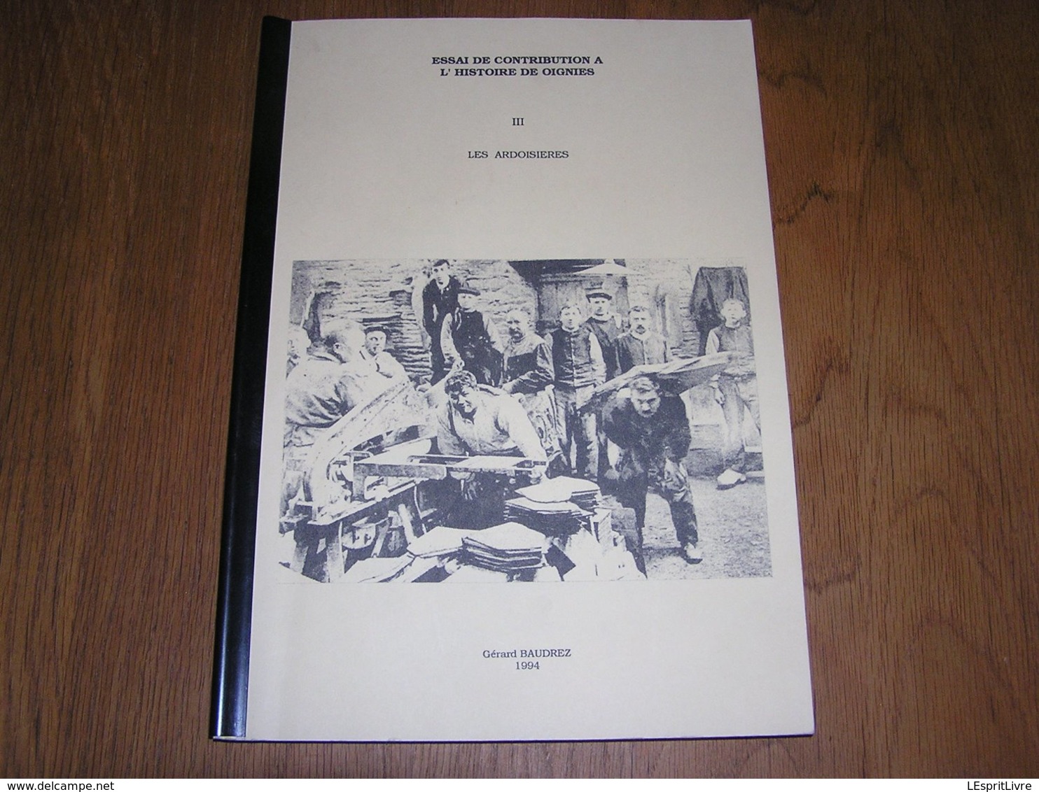 ESSAI DE CONTRIBUTIONS HISTOIRE D' OIGNIES 3 Régionalisme Ardoisières St Joseph St Luc Belle Haye Ardoise Ouvriers - België