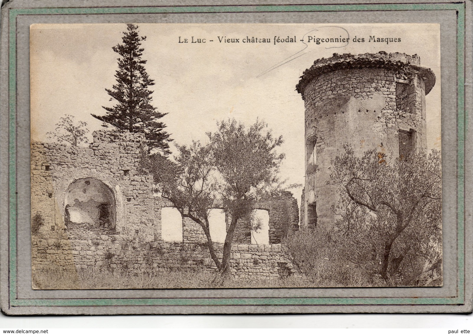 CPA - Le LUC (83) - Aspect Du Pigeonnier Des Masques Du Vieux Château Féodal Au Début Du Siècle - Le Luc